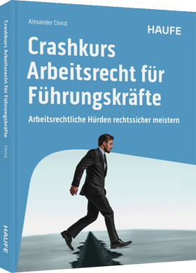 Crashkurs Arbeitsrecht für Führungskräfte